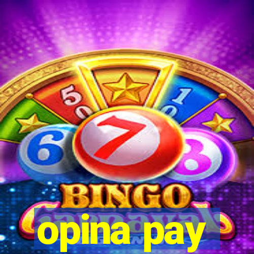 opina pay